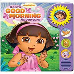 Dora the Explorer Dora's Good Morning Adventure Play-a-Sound Board Book