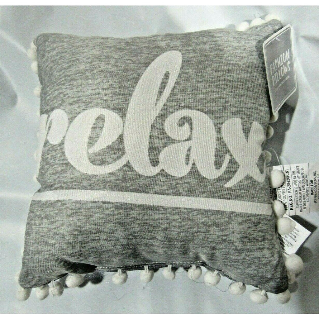 "relax" on Gray 12" by 12" Pillow with Pom Poms by Jay Franco & Sons, Inc.